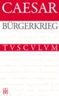 Burgerkrieg / De bello civili : Lateinisch - deutsch - eBook