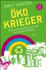 Oko-Krieger : Eine neue Generation kampft fur unseren Planeten - eBook