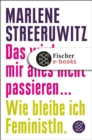 Das wird mir alles nicht passieren ... : Wie bleibe ich FeministIn. - eBook