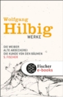 Werke, Band 3: Die Weiber / Alte Abdeckerei / Die Kunde von den Baumen : Erzahlungen - eBook
