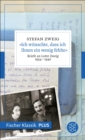 »Ich wunschte, dass ich Ihnen ein wenig fehlte« : Briefe an Lotte Zweig 1934-1940 - eBook