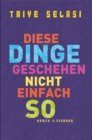 Diese Dinge geschehen nicht einfach so : Roman - eBook