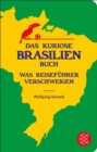 Das kuriose Brasilien-Buch : Was Reisefuhrer verschweigen - eBook