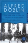 November 1918 : Eine deutsche Revolution. Erzahlwerk in drei Teilen. Zweiter Teil, Zweiter Band: Heimkehr der Fronttruppen - eBook