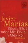 Boses Blut oder Mit Elvis in Mexiko - eBook