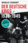 Der deutsche Krieg : 1939 - 1945 - eBook