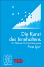 Die Kunst des Innehaltens : Ein Pladoyer fur Entschleunigung. TED Books - eBook