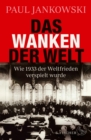Das Wanken der Welt : Wie 1933 der Weltfrieden verspielt wurde - eBook