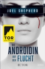 Die Androidin - Auf der Flucht : Roman - eBook