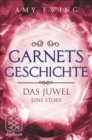 Garnets Geschichte : Das Juwel - Eine Story - eBook
