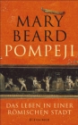 Pompeji : Das Leben in einer romischen Stadt - eBook