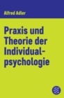 Praxis und Theorie der Individualpsychologie - eBook