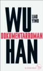 Wuhan : Dokumentarroman - eBook
