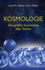 Kosmologie : Die grote Geschichte aller Zeiten - eBook