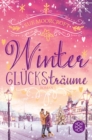 Wintergluckstraume : Weihnachtsromantik fur die schonste Zeit des Jahres - eBook