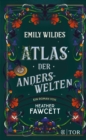 Emily Wildes Atlas der Anderswelten : Das zweite Abenteuer der Feenforscherin - eBook