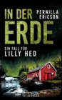 In der Erde : Ein Fall fur Lilly Hed | Tiefes Unheil: Die Vier-Elemente-Krimireihe aus Schweden 3 - eBook