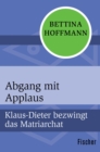 Abgang mit Applaus : Klaus-Dieter bezwingt das Matriarchat - eBook
