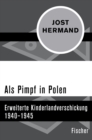 Als Pimpf in Polen : Erweiterte Kinderlandverschickung 1940-1945 - eBook