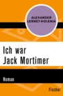 Ich war Jack Mortimer : Roman - eBook