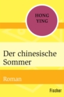 Der chinesische Sommer : Roman - eBook