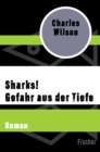 Sharks! Gefahr aus der Tiefe : Roman - eBook