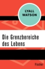 Die Grenzbereiche des Lebens - eBook