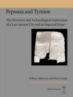 Pepouza and Tymion : The Discovery and Archaeological Exploration of a Lost Ancient City and an Imperial Estate - eBook