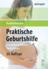 Praktische Geburtshilfe : Mit geburtshilflichen Operationen - eBook
