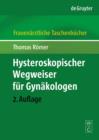 Hysteroskopischer Wegweiser fur Gynakologen - eBook
