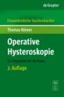 Operative Hysteroskopie : Ein Wegweiser fur die Praxis - eBook