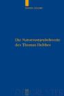 Die Naturzustandstheorie des Thomas Hobbes : Eine vergleichende Analyse von 'The Elements of Law', 'De Cive' und den englischen und lateinischen Fassungen des 'Leviathan' - eBook