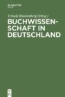 Buchwissenschaft in Deutschland : Ein Handbuch - eBook