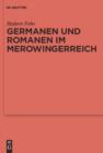 Germanen und Romanen im Merowingerreich : Fruhgeschichtliche Archaologie zwischen Wissenschaft und Zeitgeschehen - eBook