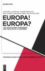 Europa! Europa? : The Avant-Garde, Modernism and the Fate of a Continent - eBook