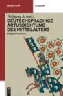 Deutschsprachige Artusdichtung des Mittelalters : Eine Einfuhrung - eBook