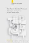 The Native Speaker Concept : Ethnographic Investigations of Native Speaker Effects - eBook