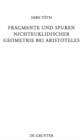 Fragmente und Spuren nichteuklidischer Geometrie bei Aristoteles - eBook