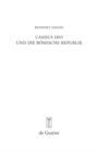 Cassius Dio und die Romische Republik : Untersuchungen zum Bild des romischen Gemeinwesens in den Buchern 3-35 der "Romaika" - eBook
