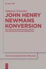 John Henry Newmans Konversion : Sein Weg zur katholischen Kirche aus protestantischer Perspektive - eBook