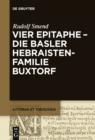 Vier Epitaphe - die Basler Hebraistenfamilie Buxtorf - eBook