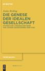 Die Genese der idealen Gesellschaft : Studien zum literarischen Werk von Johann Jakob Bodmer (1698-1783) - eBook