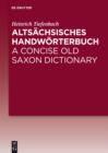 Altsachsisches Handworterbuch / A Concise Old Saxon Dictionary - eBook