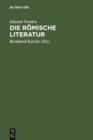 Die romische Literatur : Anhang: Die lateinische Literatur im Ubergang vom Altertum zum Mittelalter - eBook
