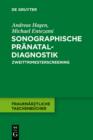 Sonographische Pranataldiagnostik : Zweittrimesterscreening - eBook