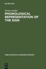 Phonological Representation of the Sign : Linearity and Nonlinearity in American Sign Language - eBook