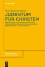 Judentum fur Christen : Vermittlung und Selbstbehauptung Menasseh ben Israels in den gelehrten Debatten des 17. Jahrhunderts - eBook