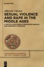 Sexual Violence and Rape in the Middle Ages : A Critical Discourse in Premodern German and European Literature - eBook