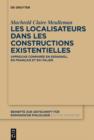 Les localisateurs dans les constructions existentielles : Approche comparee en espagnol, en francais et en italien - eBook
