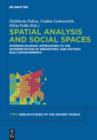 Spatial analysis and social spaces : Interdisciplinary approaches to the interpretation of prehistoric and historic built environments - eBook